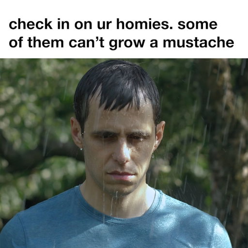 send this to bro with the baby face