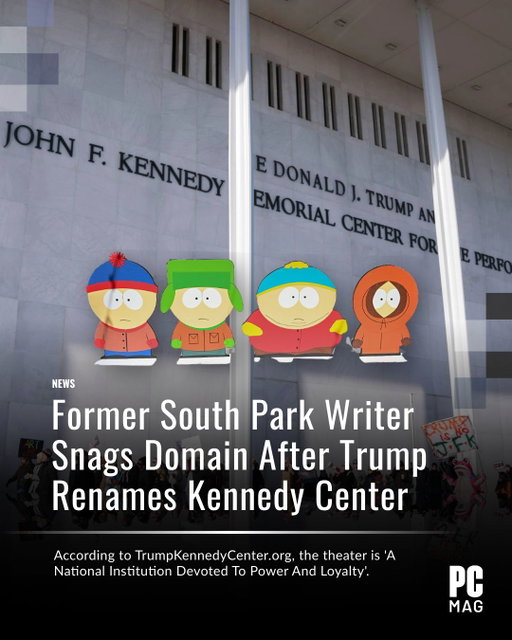 Former South Park writer, Toby Morton, purchased the domain TrumpKennedyCenter.org after Trump renamed the Kennedy Center, and has turned it into a satire site. 

At first glance, the site looks similar to the actual Kennedy Center website, with a clean design, logo, and a login button. However, scroll down slightly, and a prominent tagline over a red background is the first clue that something is amiss. "A National Institution Devoted To Power And Loyalty," it reads.

Scroll some more, and TrumpKennedyCenter.org urges visitors to "Ring in the New Year with a performance by: The Epstein Dancers!" The site's logo alludes to the Epstein files as well, with redacted text revealing only "A...J. Trump...13-Year-Old Girl." A redesigned logo also turns the Kennedy Center's exterior columns into jail cells.

#TrumpKennedyCenter #SouthPark #Satire #WebDomain #PoliticalHumor

📸: Maxine Wallace/The Washington Post via Getty Images, Jon Kopaloff/Getty Images for Paramount+, Trump Kennedy Center.org

Like what you're reading? Don't miss out on our latest stories. Add PCMag as a preferred source on Google. 🏅