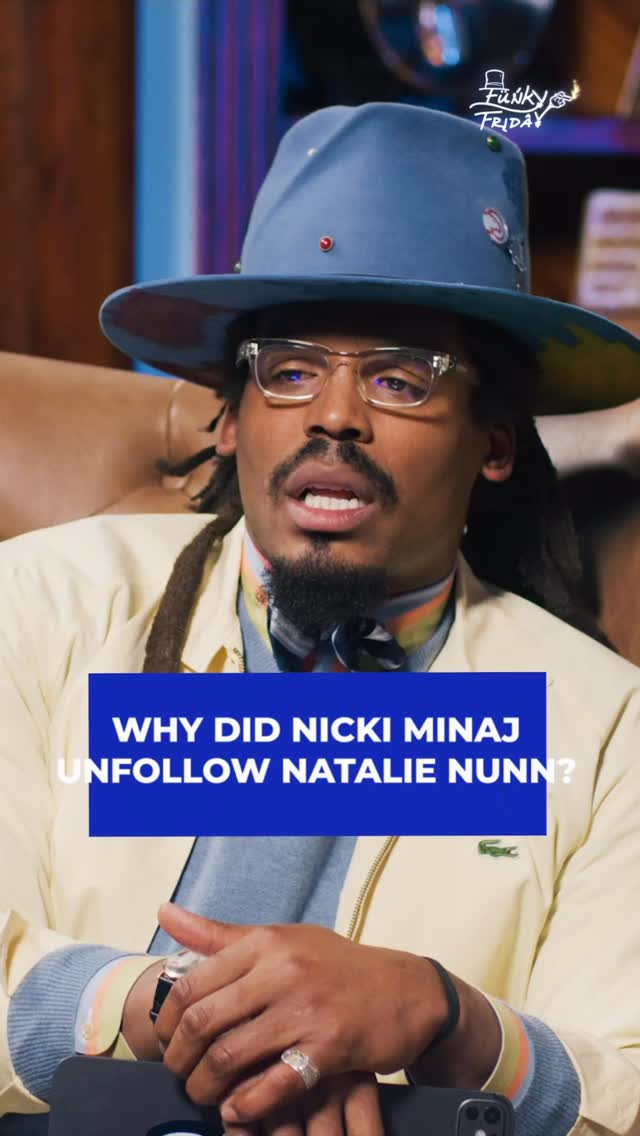 @realmissnatalienunn breaks down the story behind why Nicki Minaj unfollowed her