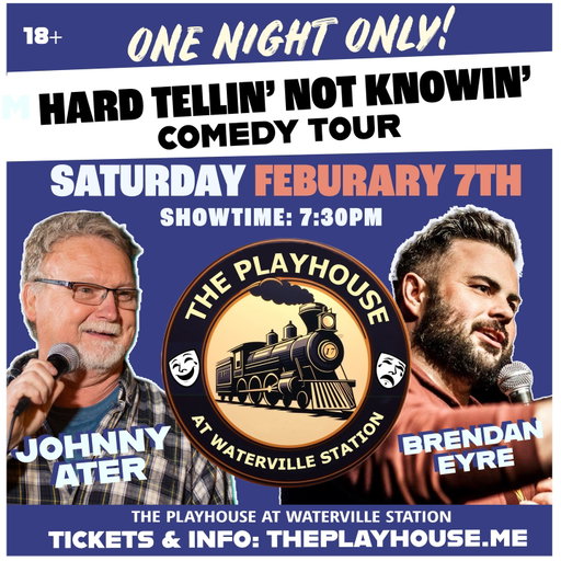 We're back with another "Hard Tellin' Not Knowin" comedy night! See the show on Saturday February 7th at The Playhouse At Waterville Station in Waterville, Maine. One night only!