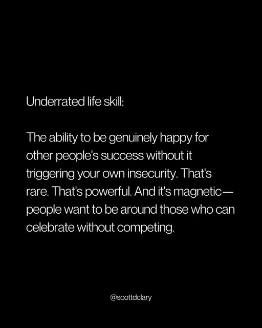 Being happy for other people’s success is a skill most people never develop.

Someone gets the promotion, the deal, the win—and instead of celebrating, you feel that little twist in your stomach. You smile, say congrats, but internally you’re doing math on why it should’ve been you.

That reaction is normal. It’s also expensive.

Here’s what I’ve noticed. The most successful people I know are genuinely excited when others win. No performance. No hidden resentment. They actually mean it.

Why? Because they’re not playing a finite game. Someone else winning doesn’t mean they lose. There’s not a limited supply of success being handed out.

When you can celebrate without competing, something shifts.

→ People tell you about opportunities
→ People want to collaborate with you
→ People root for you back

Resentment repels. Genuine support attracts.

It’s not about being selfless. It’s about understanding that bitter people end up alone and optimistic people end up connected.

The ability to clap for others without keeping score is rare. That’s exactly why it’s valuable.

—

I write a weekly newsletter where I unpack these ideas.

Comment “newsletter” and I’ll DM you the link.

→ newsletter.scottdclary.com