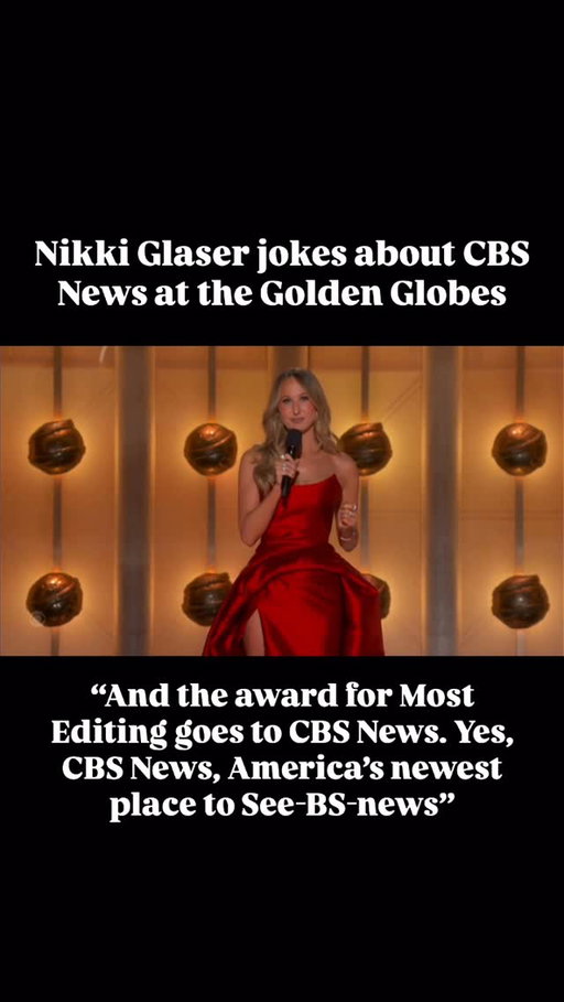 Nikki Glaser at the #GoldenGlobes: “And the award for Most Editing goes to CBS News. Yes, CBS News, America’s newest place to See-BS-news”