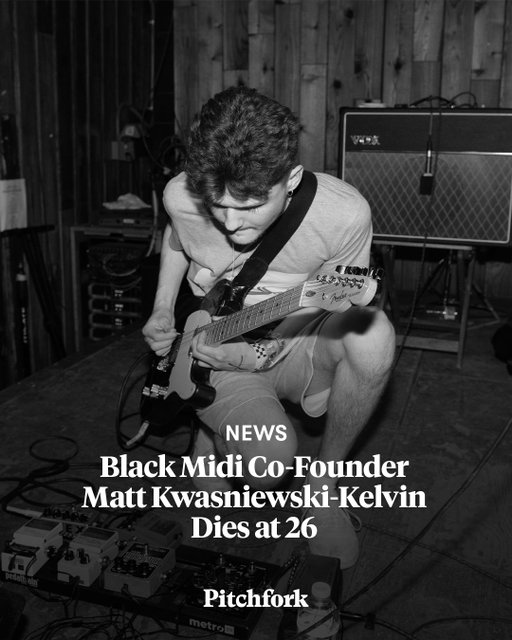 Matt Kwasniewski-Kelvin, the co-founding guitarist of Black Midi who performed on their debut album, Schlagenheim, before leaving the group in 2021, has died, his family announced in a statement via Rough Trade Records. Read more at the link in bio.

📷 by Jim Bennett/WireImage

#MattKwasniewskiKelvin #BlackMidi