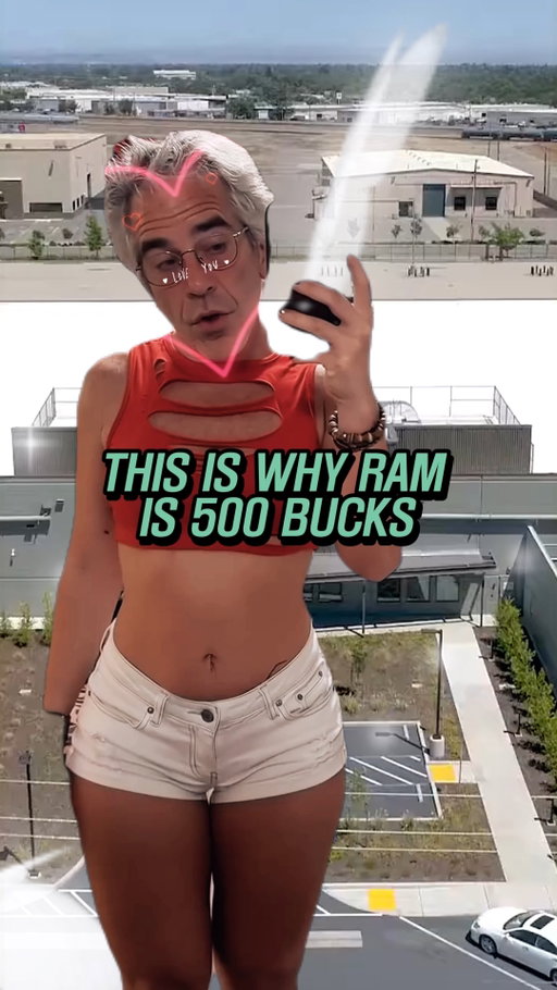 this is why RAM is 500 bucks