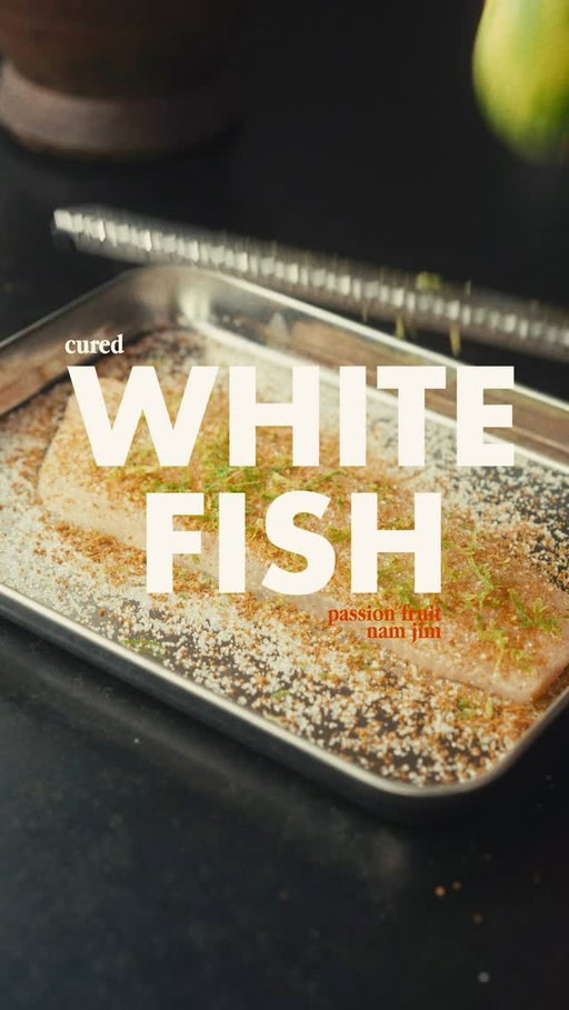Cured Whitefish with Passionfruit Nam Jim

For the whitefish:
Whitefish fillet
Salt
Coconut Sugar
Lime zest

For the passion fruit nam jim:
Garlic
Birds eye chili
Red Chili
Coriander
Palm sugar
Lime juice
Granadilla
Passion fruit

To finish:
Extra Virgin Olive oil