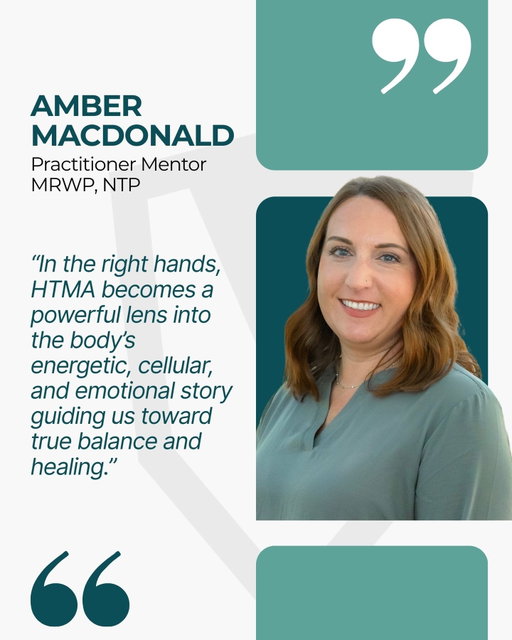 “In the right hands, HTMA becomes a powerful lens into the body’s energetic, cellular, and emotional story.”

This is the difference between running a test and interpreting a system.

HTMA isn’t just data — it’s context, pattern recognition, and clinical wisdom.
And when guided by skilled practitioners, it leads to true balance and healing.

— Amber Macdonald, MRWP, NTP
Vykon Practitioner Mentor

If you want to learn from Amber, join Vykon Customs now.  Amber conducts virtual sessions, and is a Case Study host in Vykon's Advanced HTMA Practitioner Community.  So many ways to keep mastering the art of mineral balancing and supporting your client journeys!