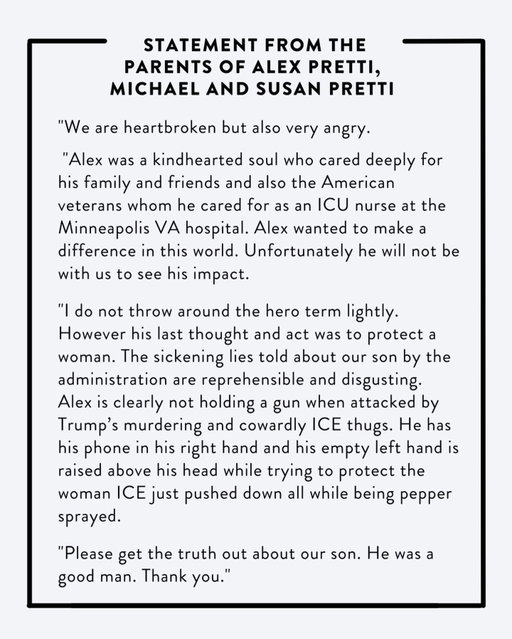 Please read this statement from the parents of VA ICU nurse Alexander Pretti, who was murdered yesterday by Border Patrol agents.

Via @senatedfl