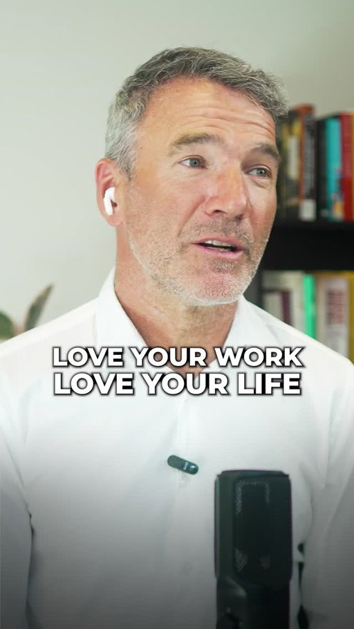 Love your work, love your life