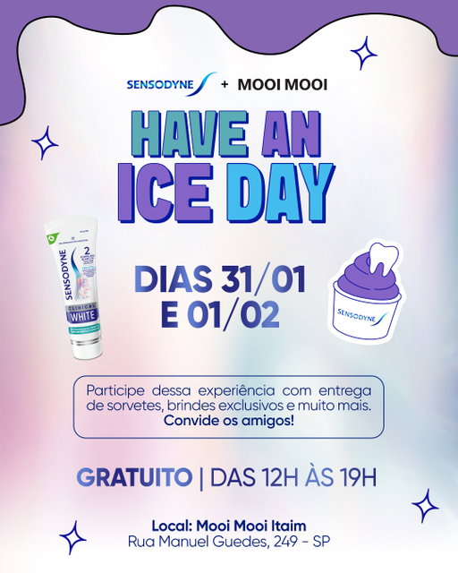 Sensodyne Clinical White, em parceria com a @mooimooi.br, te convida para dias cheios de sabor, provando que é possível ter dentes mais brancos sem o desconforto da sensibilidade e com dentes protegidos de manchas futuras.
Todo mundo vai poder aproveitar o melhor do verão sem abrir mão de sorrir. Não vai ficar de fora, hein?
🍨 ❄ 🍦 ❄ 🍨 ❄ 🍦 ❄ 🍨 ❄ 🍦 ❄ 🍨 ❄ 🍦 ❄ 🍨 ❄ 🍦

Experiência Gratuita
Quando: sábado (31/01) e domingo (01/02)
Onde: Mooi Mooi Itaim – Rua Manuel Guedes, 249 – SP
Horário: das 12h às 19h

🍨 ❄ 🍦 ❄ 🍨 ❄ 🍦 ❄ 🍨 ❄ 🍦 ❄ 🍨 ❄ 🍦 ❄ 🍨 ❄ 🍦