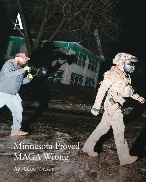 Minneapolis residents aren’t just pushing back against Trump’s crackdown—they’re undercutting MAGA’s core philosophy, Adam Serwer reports from Minneapolis.⁠
⁠
“The federal surge into Minneapolis reflects a series of mistaken MAGA assumptions,” Serwer argues. “The first is the belief that diverse communities aren’t possible.” ⁠
⁠
Earlier this year, J. D. Vance said in a speech that “social bonds form among people who have something in common.” But this has been proved wrong in Minneapolis, Serwer writes: The vice president’s remarks “are the antithesis to the neighborism of the Twin Cities, whose people do not share the narcissism of being capable of loving only those who are exactly like them.”⁠
⁠
“A second MAGA assumption is that the left is insincere in its values, and that principles of inclusion and unity are superficial forms of virtue signaling,” Serwer continues. Although this may be the case for some on the left, “it is not true of millions of ordinary Americans, who have poured into the streets in protest, spoken out against the administration, and, in Minnesota, resisted armed men in masks at the cost of their own life,” Serwer argues.⁠
⁠
Third is that the “MAGA faith in liberal weakness has been paired with the conviction that real men—Trump’s men—are conversely strong,” Serwer continues. “The federal agents sent to Minnesota wear body armor and masks, and bear long guns and sidearms. But their skittishness and brutality are qualities associated with fear, not resolve. It takes far more courage to stare down the barrel of a gun while you’re armed with only a whistle and a phone than it does to point a gun at an unarmed protester.”⁠
⁠
“No matter how many more armed men Trump sends to impose his will on the people of Minnesota, all he can do is accentuate their valor,” Serwer argues. “These agents, and the president who sent them, are no one’s heroes, no one’s saviors—just men with guns who have to hide their faces to shoot a mom in the face, and a nurse in the back.”⁠
⁠
Read more at the link in our bio.⁠
⁠
📸: @jackisjackwas for The Atlantic