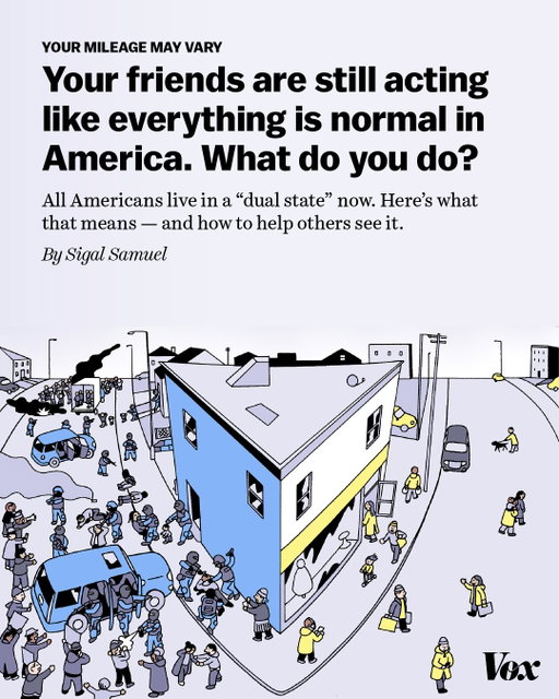 What should you do if you feel very disturbed by what’s going on in Minnesota, but your friends don’t feel called to act or even care? 

Sigal Samuel, the writer of Vox’s advice column Your Mileage May Vary, got asked that very question by a reader and turned to Ernst Fraenkel, a German Jewish political scientist and labor lawyer who authored the 1941 book The Dual State. 

“Here’s his main insight: Life under authoritarianism is actually, for the most part, weirdly normal. It’s often even, well, boring. The average person can go about their day as usual. You take your kids to school, you head to the office, and yes, you even host dinner parties. You live in the realm that Fraenkel referred to as “the normative state,” and from within that realm, it’s easy to think that if you just keep your head down and avoid making waves, you’ll be perfectly fine, thank you very much,” Samuel writes. 

“But Fraenkel’s book is called The Dual State for a reason. This first state, the business-as-usual one, actually exists to lull you into a sense of complacency such that you don’t realize that another state is also operating in parallel with it. That second state, which Fraenkel calls ‘the prerogative state,’ only becomes visible to you when you do something that the powers that be don’t like. Then suddenly you’re in a realm where the rule of law does not exist, where citizens can be killed with impunity, where you — even you, who thought you were invulnerable — can become a target.”

So, Samuel argues the first step is making sure your friends truly understand the kind of reality we’re in at this moment. 

Read more at the link in our bio.

🎨: Pete Gamlen for Vox