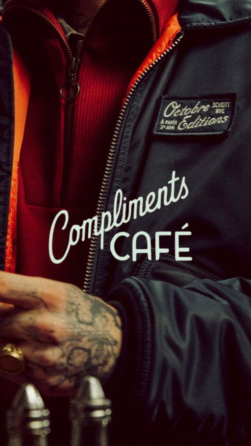 “Compliments Café” 
Something’s brewing at “Compliments Café”...
Schott NYC x Octobre Éditions — This Friday at 9:30 AM CET

Writer/Director: Batt Maillie @batt.maillie
DP: Finn Boxer @finnboxer

Production: Eastside @eastsidestudio
Production Assistant/Graphic Design: Tyler Lovence @tylerlovence
Photography/AC: Sean Tadman @scorneliust
Sound Engineer: @max_soundandvision

Starring
Batt Maillie @Batt.maillie
Jon Burton (No IG handle) 
Shari Montagnana @Shariwho
Youth @_youth_culture
——