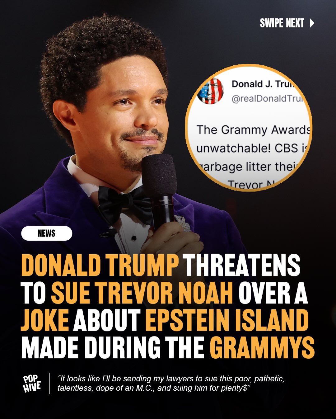 Donald Trump has threatened to sue Trevor Noah following a joke made during Noah’s opening monologue at the Grammys referencing Trump, Bill Clinton, and Jeffrey Epstein.

Trump responded on Truth Social, denying ever visiting Epstein’s private island and calling the joke “false and defamatory,” adding that his lawyers would be in touch. He has not been accused of any crimes related to Epstein, and the U.S. Justice Department has previously said allegations involving him are unfounded.

Epstein died in 2019 while awaiting trial on trafficking charges.

Hive, what are your thoughts on this❔🤔