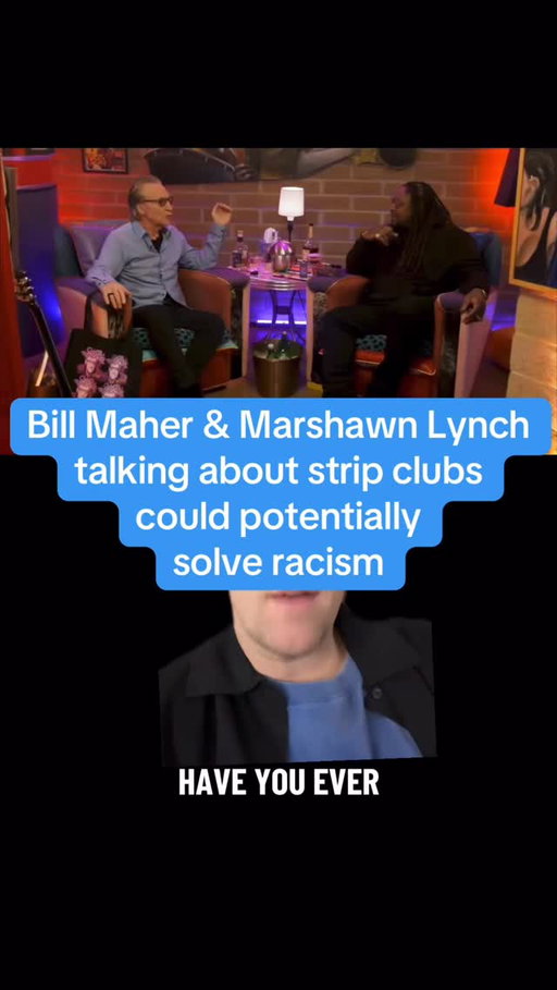 Bill Maher & Marshawn Lynch talking about strip clubs could potentially solve racism. 2 Americas fully on display here. Because the strip club experience for white fellas is a LOT different than the black gentleman. It’s one of the best examples of when 2 Americas can be a tremendously funny dynamic. Also on the list:
- Church
- movie theaters
- funerals
- cruises
- Timberland boots 

Wha else? Comment below. Let’s embrace our differences and cure this country of racism