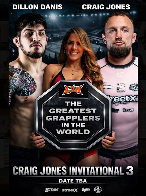OFFICIAL ANNOUNCEMENT

The main event of CJI 3, for the title of Greatest Grappler in the World:
Pound-for-pound MMA and jiu-jitsu champion Dillon Danis vs. jiu-jitsu’s number two ranked, Craig Jones.

More details coming soon. 🏆🔥