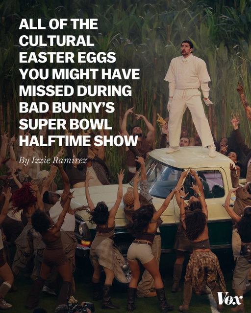 You don’t have to speak Spanish to understand that Bad Bunny’s blockbuster Super Bowl halftime show was a powerful one: rooted in place, history, politics, and most importantly, joy.

But if you’re not intimately familiar with the oeuvre or the island, there are a lot of smaller details you might have missed — from all of the very Puerto Rican activities in the intro to Bad Bunny’s light blue Puerto Rican flag.

Izzie Ramirez — Vox’s biggest Bad Bunny enthusiast — collected some of the most striking details from his history-making performance: the first Super Bowl halftime show to be performed entirely in Spanish, building on Shakira and Jennifer Lopez’s joint performance in 2020.

See the full list at the link in our bio. 

📸: Patrick T. Fallon / AFP via Getty Images, Christopher Polk/Billboard via Getty Images, Neilson Barnard/Getty Images, and Kevin Mazur/Getty Images for Roc Nation