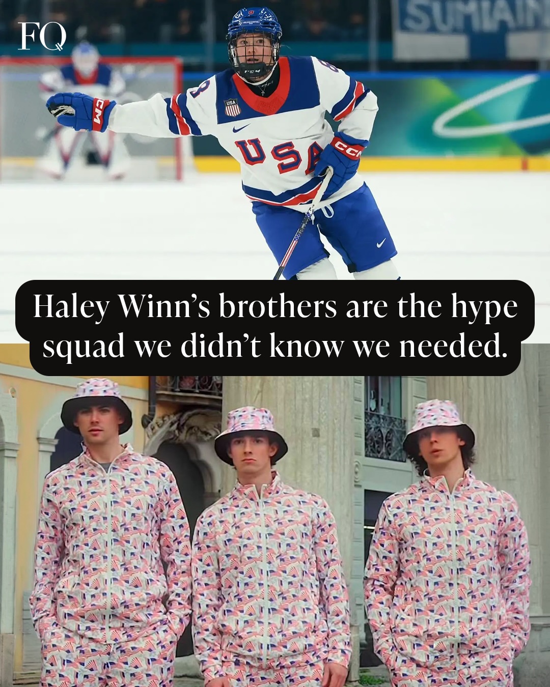 Haley Winn is 22 years old, a defender for the Boston Fleet in the Professional Women’s Hockey League, and skating for the U.S. Women’s National Team at the Winter Olympics.

And while she’s holding it down on the ice, her hype squad is winning over the internet. Her brothers have gone viral for cheering her on in the most unapologetic, over-the-top, proud-big-brother way possible, and we love to see it.