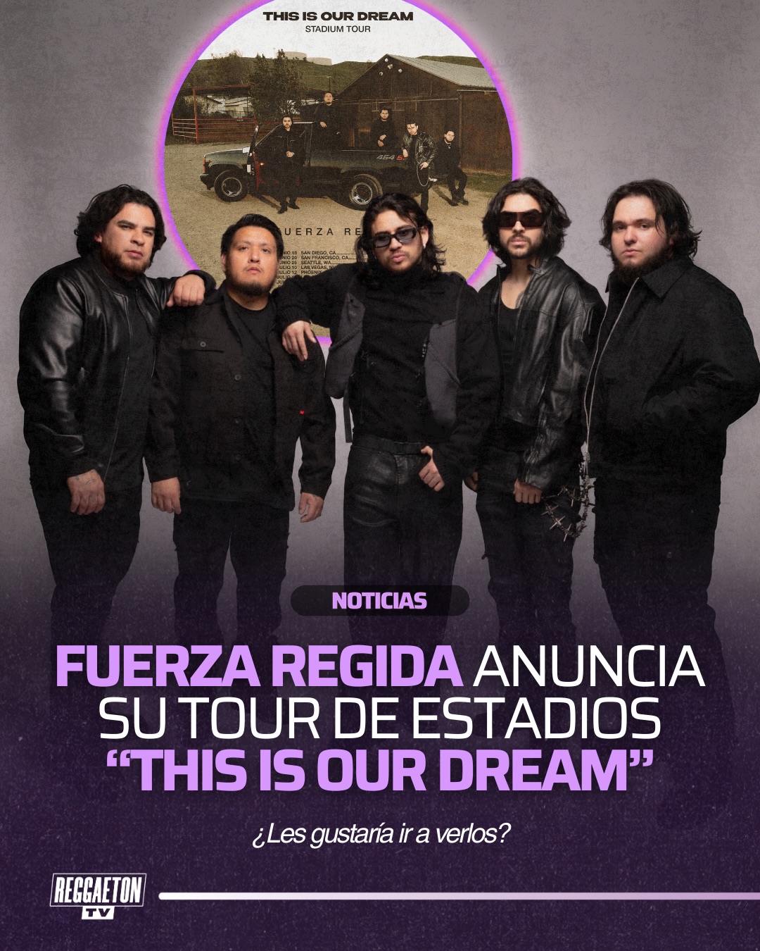 Fuerza Regida anunció su gira “This Is Our Dream” Stadium Tour, con presentaciones en importantes ciudades de Estados Unidos como Los Ángeles, Houston, Las Vegas y Nueva York.

El grupo se presentará en recintos emblemáticos como Dodger Stadium, Allegiant Stadium y Citi Field, marcando una nueva etapa en su crecimiento y consolidación dentro de la música regional mexicana.