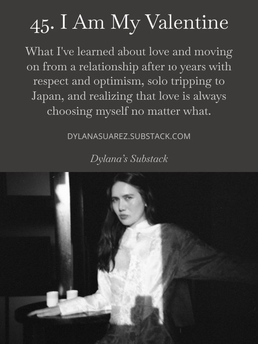 Back to baring my soul on Substack. That was cathartic. But also quite scary. A deeply personal one up today for my first post of the year. An essay on love, stepping away from a long term relationship in a healthy way, moving forward without completely discarding what once was and realizing that I always was my very own Valentine. >>> www.dylanasuarez.substack.com