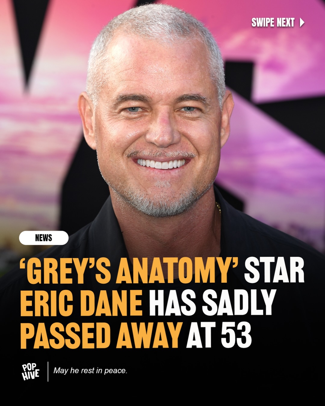 Eric Dane, best known for his role as Dr. Mark Sloan on ‘Grey’s Anatomy,’ has passed away at age 53.

A statement from his family reads: “With heavy hearts, we share that Eric Dane passed on Thursday afternoon following a courageous battle with ALS. He spent his final days surrounded by dear friends, his devoted wife, and his two beautiful daughters, Billie and Georgia, who were the center of his world. Throughout his journey with ALS, Eric became a passionate advocate for awareness and research, determined to make a difference for others facing the same fight. He will be deeply missed, and lovingly remembered always. Eric adored his fans and is forever grateful for the outpouring of love and support he’s received. The family has asked for privacy as they navigate this impossible time.”

May he rest in peace. 🕊️