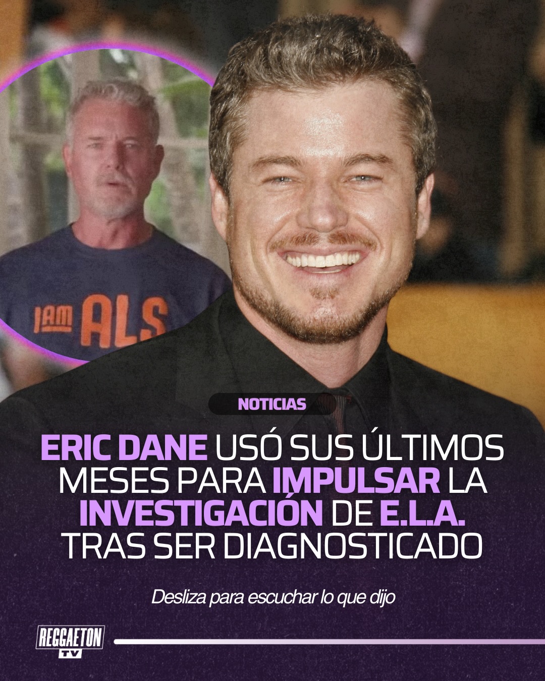 El actor Eric Dane falleció a los 53 años, menos de un año después de haber hecho público su diagnóstico de esclerosis lateral amiotrófica. Reconocido por sus papeles en televisión, en los últimos meses su prioridad fue otra: convertir su situación en una plataforma para generar conciencia y apoyo en torno a la enfermedad.

Tras conocer su diagnóstico, Dane utilizó su visibilidad para impulsar la investigación sobre la ELA, colaborando con organizaciones dedicadas a la causa, participando en iniciativas de recaudación de fondos y hablando abiertamente sobre cómo es vivir con una enfermedad neurodegenerativa. Su intención fue dar mayor visibilidad a los pacientes y contribuir al avance científico en la búsqueda de tratamientos.

La ELA, o esclerosis lateral amiotrófica, es una enfermedad progresiva que afecta las neuronas responsables del movimiento muscular. Con el tiempo provoca debilidad creciente, pérdida de movilidad y, en etapas avanzadas, puede comprometer la capacidad respiratoria.

Via @iamalsorg