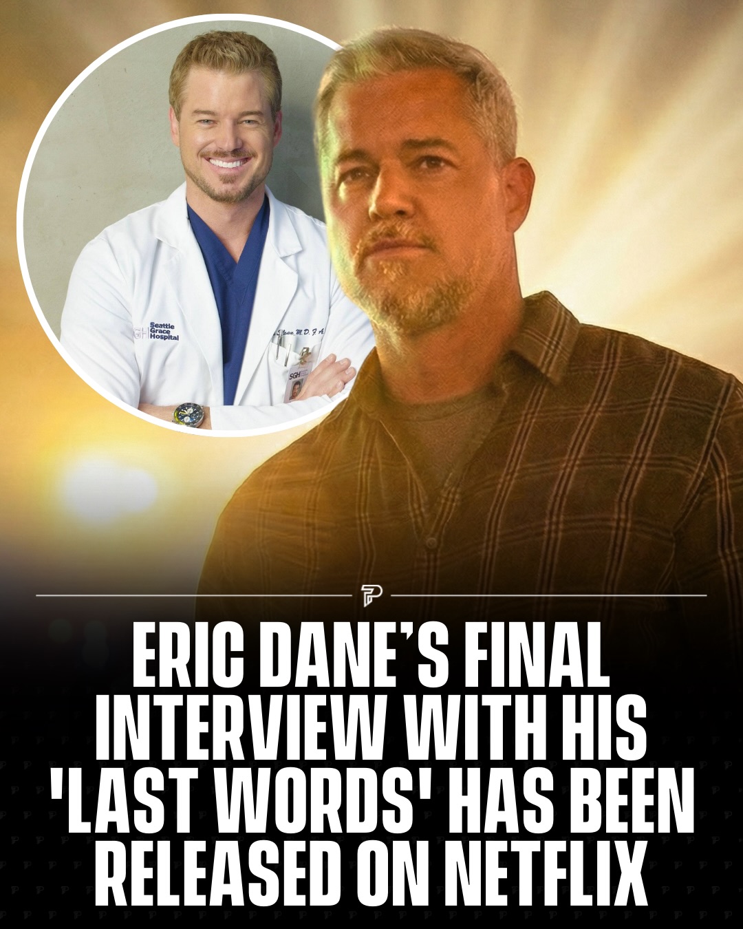 Former Grey’s Anatomy and Euphoria star Eric Dane, who passed away at age 53 after a battle with ALS, recorded a deeply personal interview for Netflix’s Famous Last Words series before his death.

The special, released after his passing, features Dane reflecting on his life and career, and sharing emotional messages and life lessons directly to his teenage daughters, Billie and Georgia.

#Viral #Pubity #Film