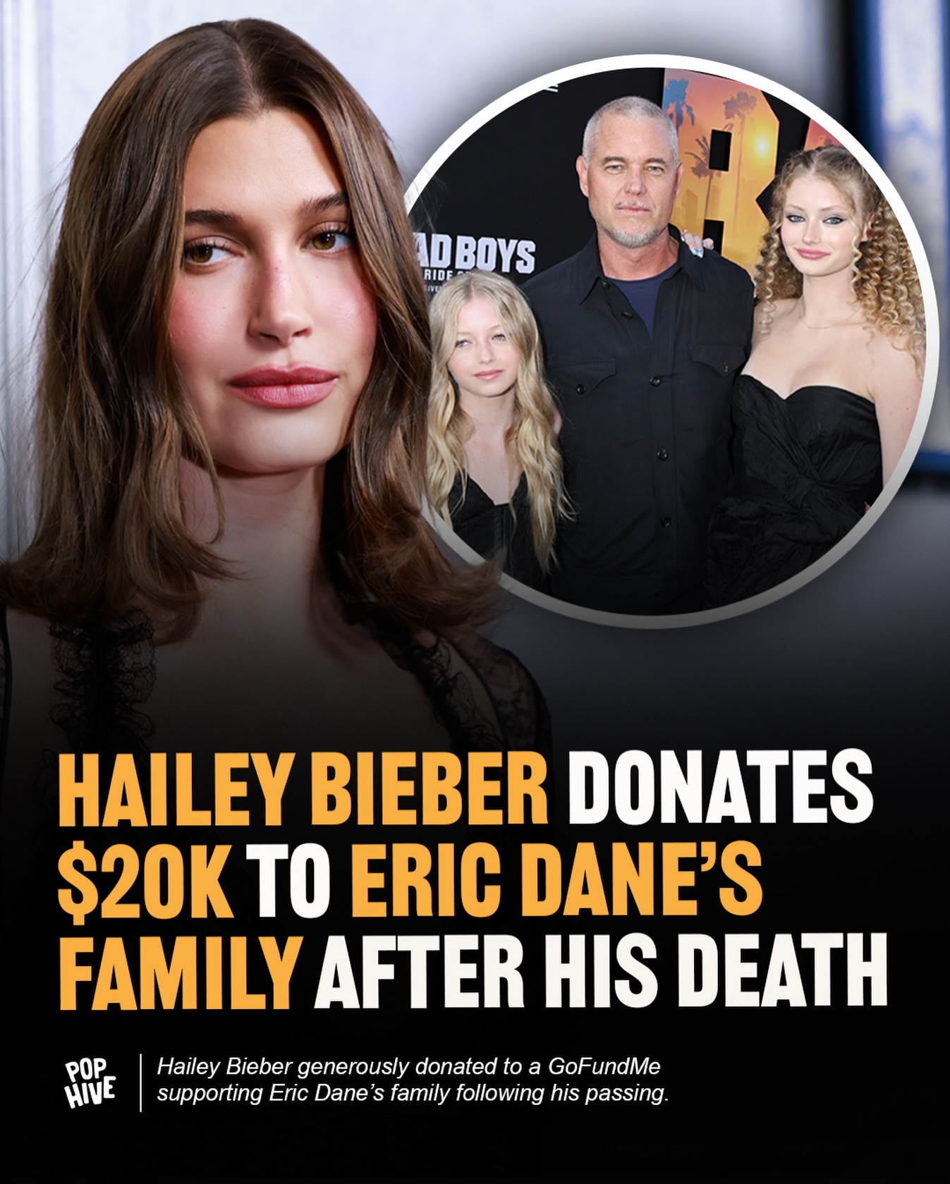 Hollywood is showing up for Eric Dane’s family in a big way.

According to TMZ, Hailey Bieber quietly donated $20,000 to a GoFundMe created to support Dane’s loved ones following his passing after a battle with ALS. She’s not alone in stepping up: Brad Falchuk contributed $10K, while Madonna’s longtime manager Guy Oseary donated $5K. Disney president Dana Walden also gave $5K, and producer Randall Emmett matched Falchuk with another $10K.
