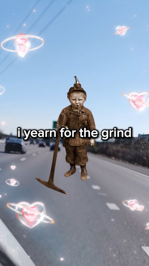 I YEARN FOR THE GRIND