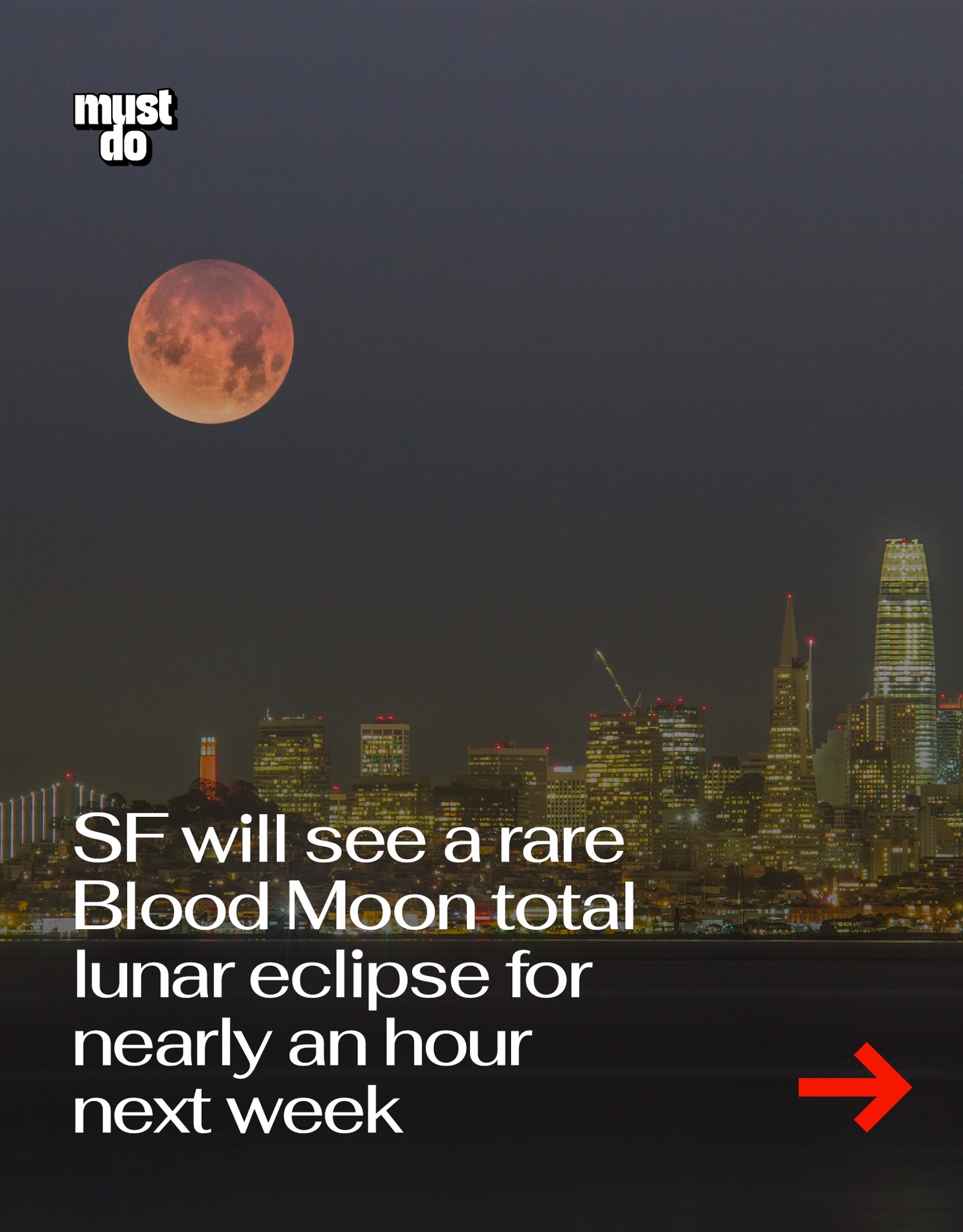 San Francisco, this one’s worth the lost sleep.

A total lunar eclipse lights up the Bay Area in the early hours of Tuesday, March 3 and we get the entire event from start to finish. It’s the only total lunar eclipse of 2026 and the last one visible here until late 2028.

Here’s when to look up:

• 12:44 a.m. PST — Subtle shadow begins
• 1:50 a.m. — Partial eclipse
• 3:04 a.m. — Totality begins
• 3:33 a.m. — Peak red glow
• 4:02 a.m. — Totality ends

At peak, the Moon turns a deep reddish-orange as Earth moves directly between the Sun and the Moon. NASA explains the color comes from sunlight filtering through Earth’s atmosphere, basically every sunrise and sunset projected onto the lunar surface.

No special glasses needed. Just clear skies and a view toward the western sky. Binoculars or a small telescope will make the color pop even more.

If you’d rather make it a thing, Chabot Space & Science Center is hosting a watch party on its observation deck.

3:33 a.m. alarms are brutal. Missing this would be worse.

By the way, we have a weekly newsletter with what’s worth knowing about and doing in San Francisco. One newsletter. Once a week. Link in bio.

Media via Shutterstock 

#mustdosf