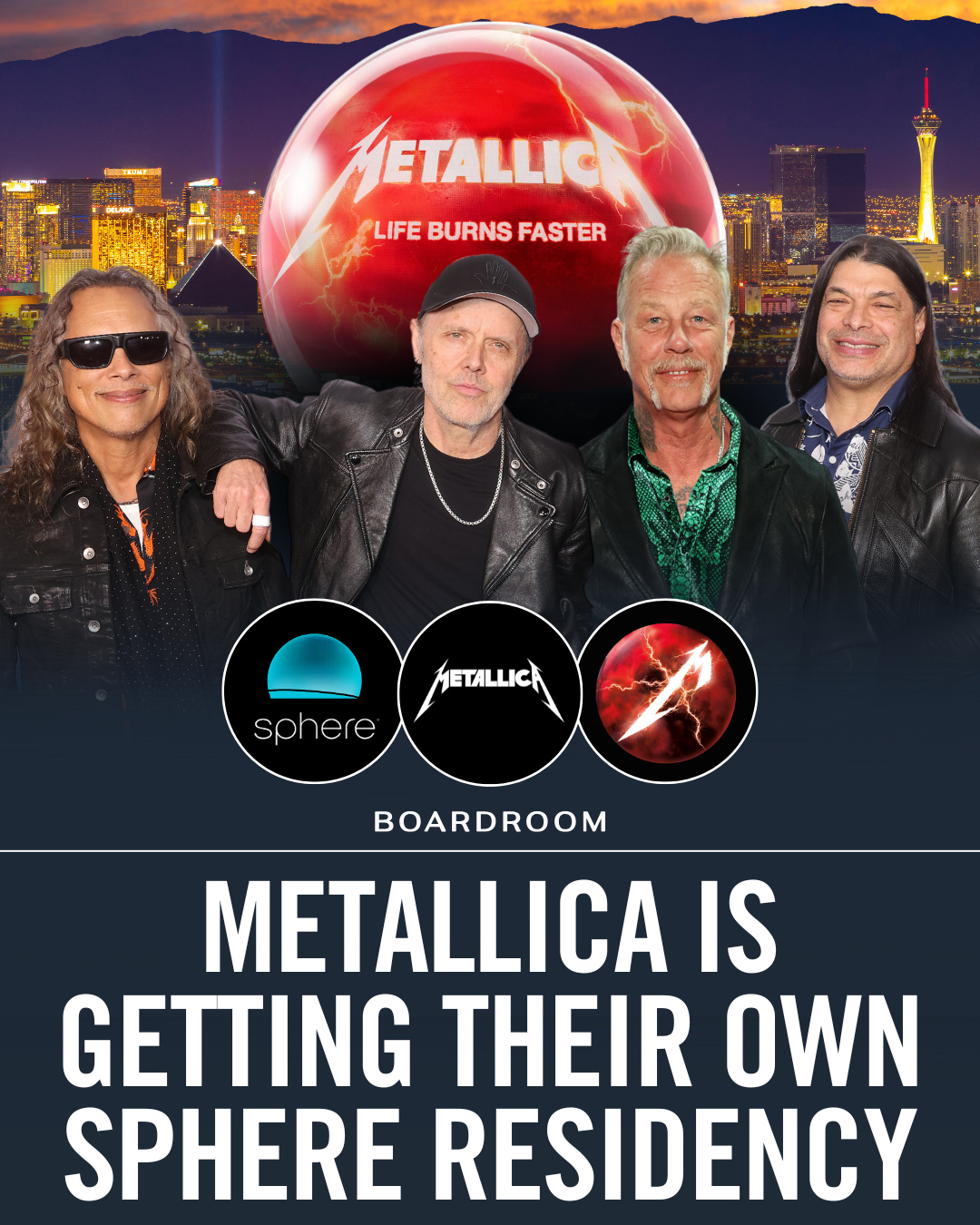 Metallica is officially locking in its Las Vegas Sphere run.⁠
⁠
The band announced an eight-show Las Vegas residency titled ‘Life Burns Faster,’ running across four ‘No Repeat Weekends’ in October. Each two-night stretch will feature completely different setlists, meaning no song gets played twice over a Thursday-Saturday run.⁠
⁠
The venue’s wraparound LED display, immersive audio system, and 4D effects tech will reframe Metallica’s catalog into a fully sensory show with the band paying respect to U2 saying they knew they had to play the venue after seeing U2 open the building in 2023. Tickets go on sale March 6.⁠
⁠
(🎥: @spherevegas)