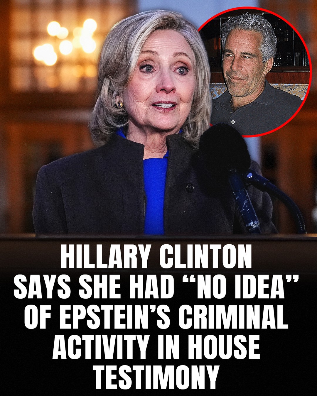 Hillary Clinton told a congressional panel she had no knowledge of Jeffrey Epstein’s crimes and urged lawmakers to question President Donald Trump under oath about his past association with the late sex offender, saying she wanted the truth to come out. Speaking after six hours of closed-door testimony before the House Oversight Committee, Clinton said she was disappointed the deposition was not made public and confirmed she criticized Republican members for not questioning other witnesses about Epstein or his convicted associate Ghislaine Maxwell.

Follow for more.