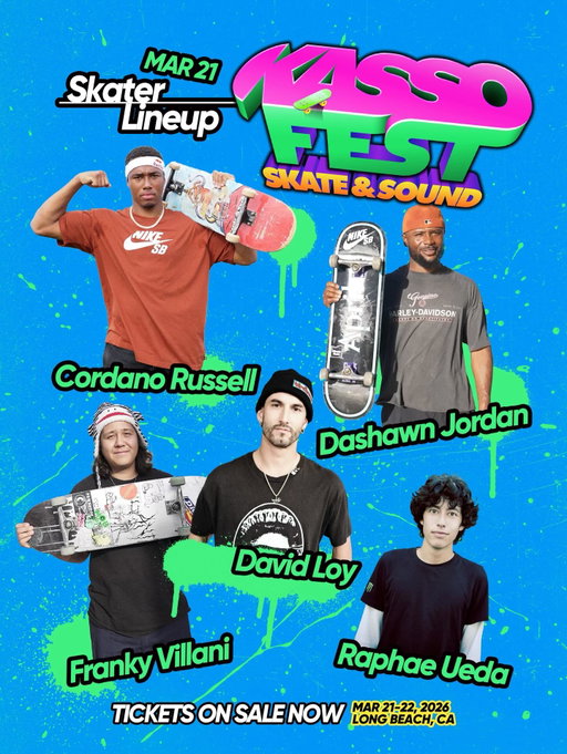 5 MORE SKATERS JUST JOINED KASSO FEST🛹

@cordano04
@dashawnjordan
@davidloy
@frankyvillani
@notraphae

the lineup keeps growing...
we're aiming for 30 skaters to take on one MASSIVE course,
built by the creators of Takeshi's Castle.
it's NEVER. BEEN. DONE⚡️

KASSO isn't a contest. it's an experience.
and you're part of it.

tickets in bio🎟️
━━━━━━━━━━━━━━━
KASSO FEST SKATE & SOUND
march 21-22 🛹 long beach, CA
━━━━━━━━━━━━━━━

#KASSOFEST
#SkatersVsTheCourse
#NeverBeenDone