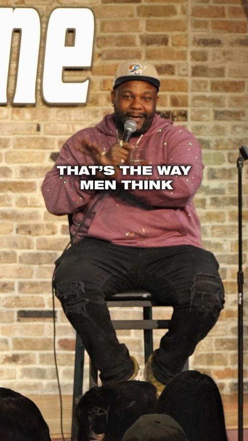 That's The Way Men Think 🤣

My Netflix Special Is Out NOW!!! Watch My Brand New Crowd Work Joint On Youtube!!!
#FYP #Comedy #Standupcomedy #Funny
BIG DOG TOUR TICKETS🔥
Natejacksoncomedy.Com/tour-dates
Tickets on sale NOW!

MAR 13 - 15  FRI - SUN
Columbus Funny Bone Comedy Club
Columbus, OH, United States

MAR 18 - 22
The Stress Factory comedy club, Bridgeport @ 7:00 PM
Bridgeport, CT, United States

MAR 26 - 29
San Jose Improv @ 7:30 PM
San Jose, CA, United States

APR 2 - 4 THU - SAT
Richmond Funny Bone Comedy Club
Richmond, VA, United States

APR 10 - 12 FRI - SUN
Stand Up Live
Phoenix, AZ, United States

APR 18 SAT
Robert Kirk Walker Theatre @ 7:30 PM
Chattanooga, TN, United States

APR 19 SUN
Ryman Auditorium @ 7:00 PM
Nashville, TN, United States

MAY 1 FRI
Tennessee Theatre @ 7:30 PM
Knoxville, TN, United States