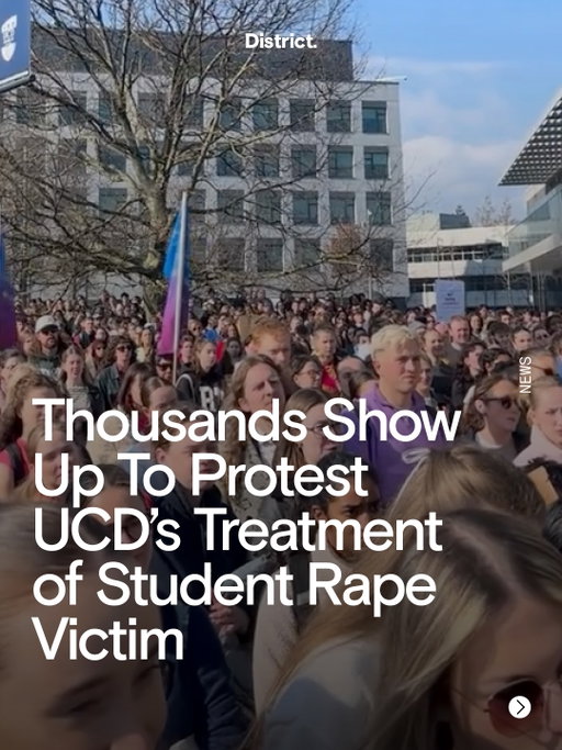 Thousands of UCD students took to the campus to show the outrage caused by UCD’s treatment of a medical stduent who was raped by another student. Students are trying to reinstate the victim as well as forcing an apology from UCD and justice for those impacted.

📹: The Irish Examiner