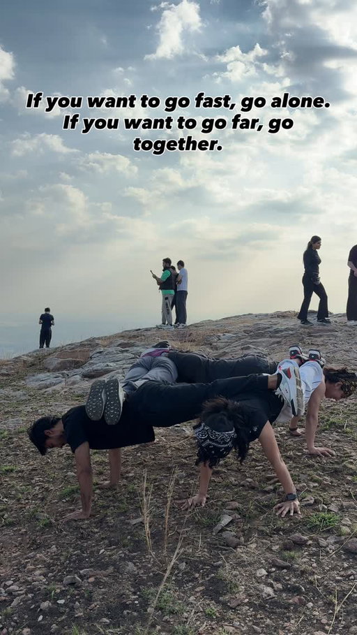 A true friend is both your GREATEST RIVAL and your BIGGEST FAN.

This clip is from our last trek.