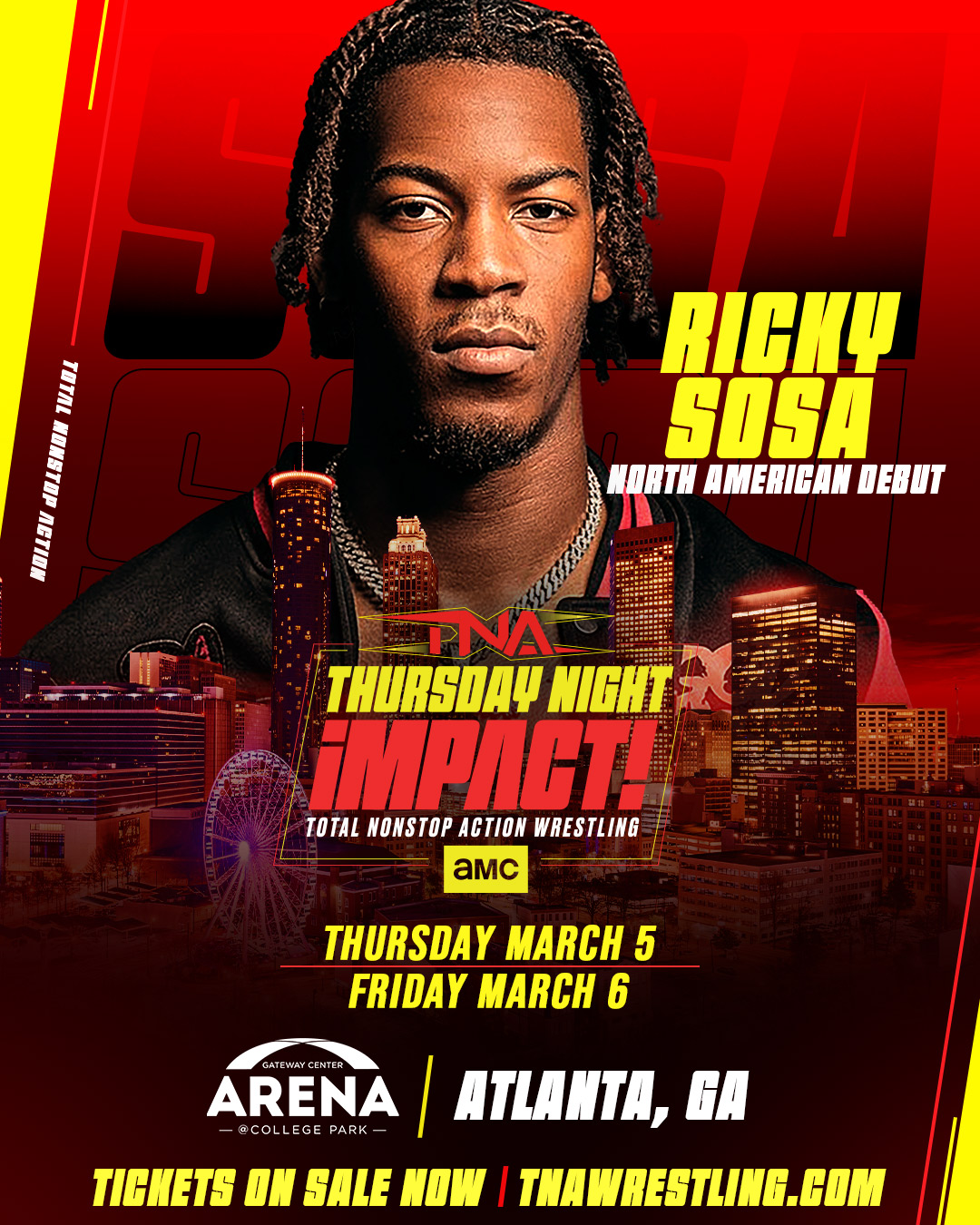 BANG. BANG. 
SOSA. SOSA. 

One of the hottest rising stars in wrestling Ricky Sosa will make his North American debut as part of our events tonight and tomorrow at the Gateway Center Arena in Atlanta. Get tickets at TNAWrestling.com!