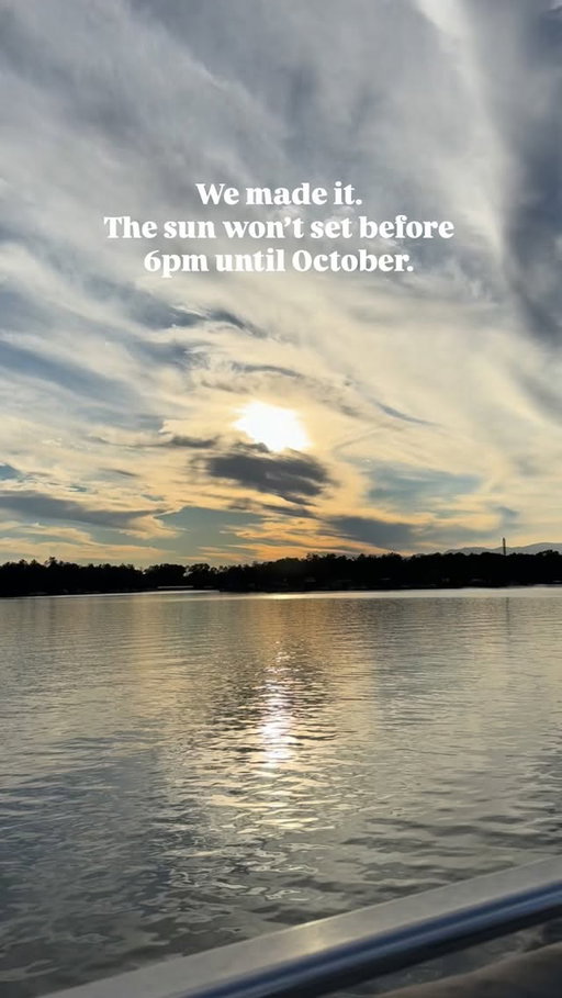 We made it! The sun won’t set before 6 pm until October.