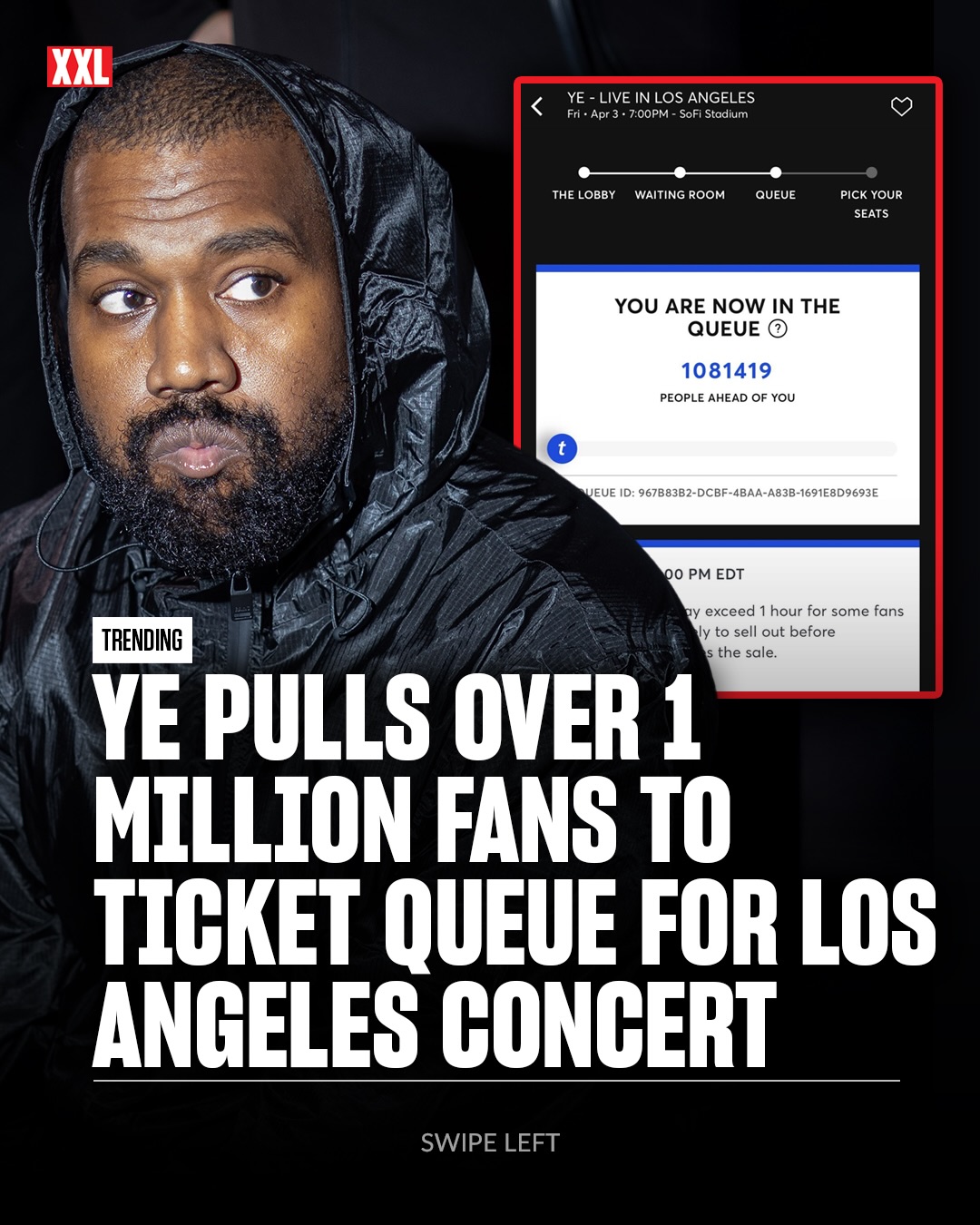 Ye reportedly had more than 1 million fans waiting in the queue during today’s presale for his Los Angeles concert at SoFi Stadium on April 3. 👀

On Monday (March 9), Ye and the venue announced the upcoming show, with general ticket sales set to begin Wednesday (March 11).

The concert will mark Ye’s first official U.S. performance since the Free Larry Hoover Benefit Concert in L.A. back in 2021. His upcoming album Bully is expected to drop March 27. 🎤

Did you cop any tickets? ⬇️