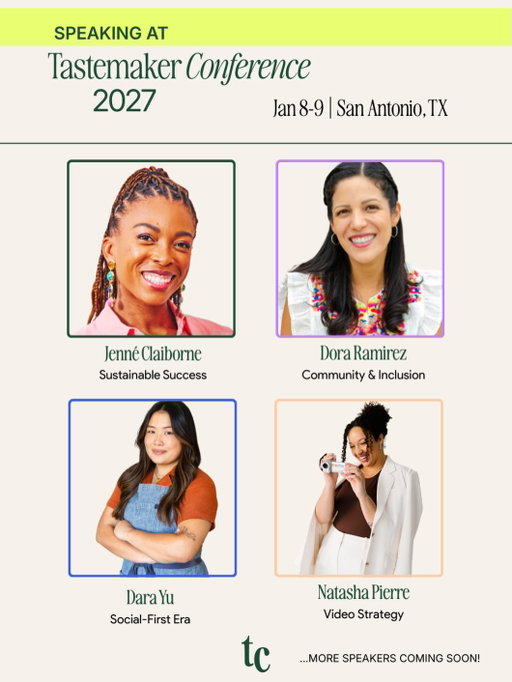 We come bearing good news: EVEN MORE Tastemaker Conference 2027 speakers just dropped! We have a feeling you’re going to be super excited about these new additions to the Tastemaker 10 lineup ⬇️ 

⭐️ @sweetpotatosoul 
⭐️ @dorastable 
⭐️ @chefdarayu 
⭐️ @shinewithnatasha 

To learn more about these incredible speakers and view their session details, you can visit our website–where you can also view the FULL conference schedule! 

We’re ready to learn from the very best on January 8-9 at the JW Marriott San Antonio Hill Country Resort & Spa. If you’re ready to join us, comment TICKET and we’ll send the link right to you! 🎟️❤️‍🔥