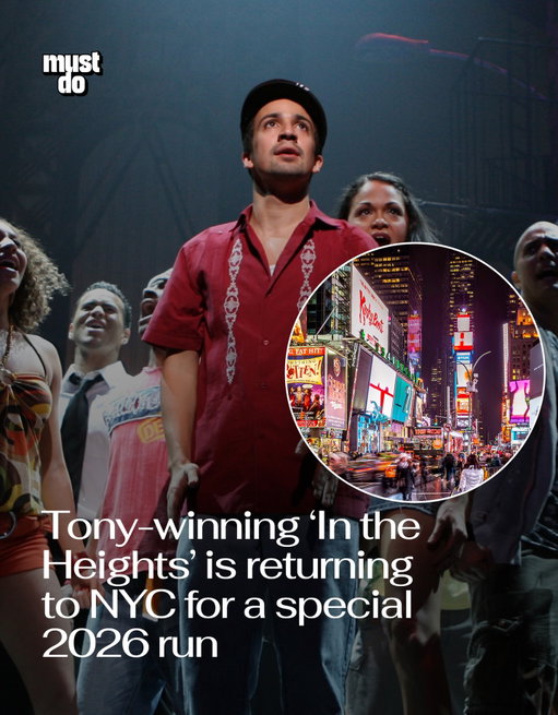 A beloved Broadway musical is coming back to New York.

In the Heights will return to NYC this fall as the New York City Center Gala Presentation, launching the theater’s 2026–2027 season.

The Tony-winning musical by Lin-Manuel Miranda and Quiara Alegría Hudes will run October 28 through November 8 for a limited two-week engagement.

Originally premiering on Broadway in 2008, the show helped launch Miranda’s career before he went on to create Hamilton.
Casting for the production will be announced later.

By the way, we have a weekly newsletter with what’s worth knowing about and doing in New York. One newsletter. Once a week. Link in bio.

Media via Shutterstock

#mustdonyc #nyctheater #linmanuelmiranda #intheheightsnyc