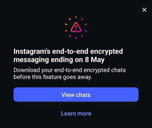 Starting May 8th 2026, Instagram DM's will no longer be end-to-end encrypted.

Read more by following our link in bio.