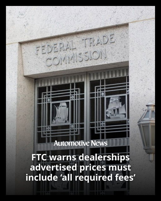 The Federal Trade Commission is warning 97 auto dealership groups their advertised prices must include “all required fees,” the vehicles advertised must be available and the price in the ad must be offered to all customers, the agency announced March 13.

“The Trump-Vance FTC is committed to preventing auto dealers from misleading consumers with low advertised prices and then adding on mandatory fees at the end of the purchasing process,” Christopher Mufarrige, director of the FTC Bureau of Consumer Protection, said in a statement. “The FTC will remain focused on monitoring auto dealerships to ensure that the market functions efficiently and competitors are transparently competing on price.”

#FTC #automotive #autoindustry #Trump