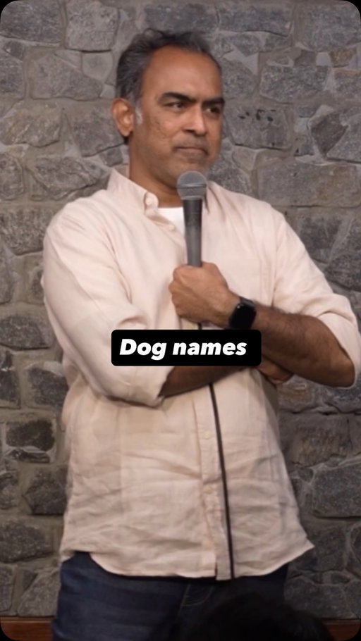 Dog names 

[Stand up comedy, comedy, fun, reels, comedy reels, dogs, dog name, pets, funny pet names, London, USA]