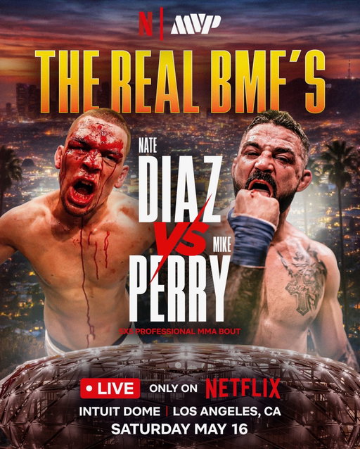 ⚔️NATE DIAZ VS. MIKE PERRY…THE REAL BMF’S⚔️

Two of the baddest men on the planet go at it in MMA Saturday, May 16th LIVE ON NETFLIX🍿

Who’s it gonna be?⬇️

Buy tickets NOW | Link in Bio 🎟️

——— 
Saturday, May 16th
LIVE only on Netflix
Intuit Dome - Los Angeles, CA
#DiazPerry #RouseyCarano #NgannouLins