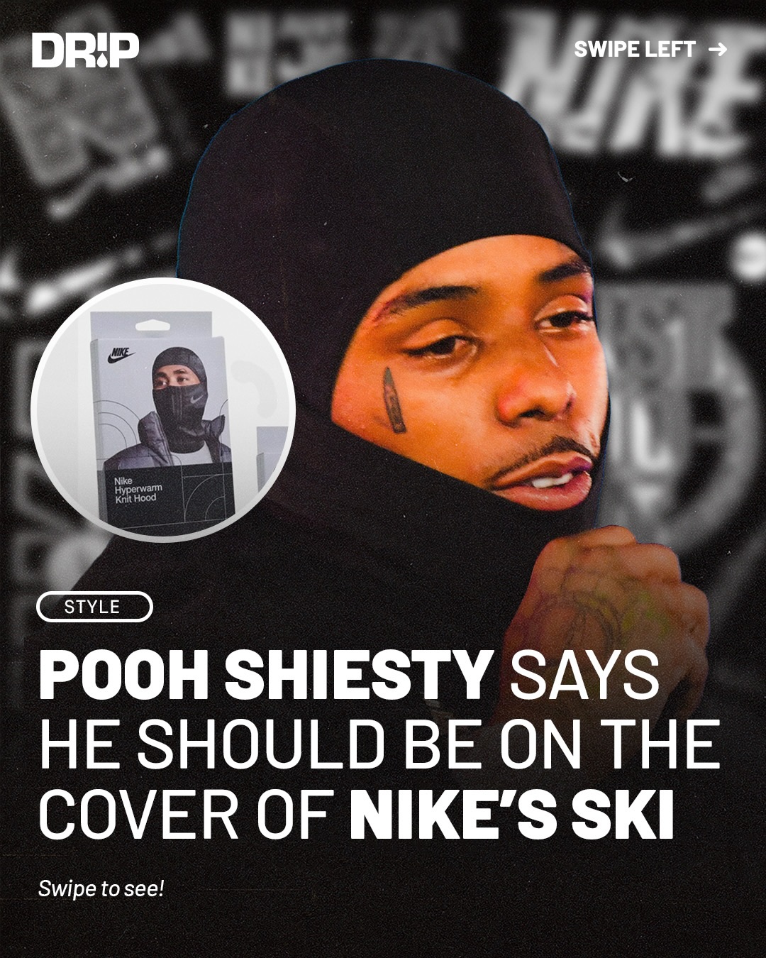 Pooh Shiesty said brands should be cutting him a deal for the ski mask, arguing that his influence helped turn the balaclava into one of the most recognizable accessories in modern hip-hop and streetwear.

Throughout his breakout run in the early 2020s, Shiesty frequently wore a tight black ski mask in videos and appearances, a look that quickly became tied to his image.

As the style spread across rap and internet culture, fans began referring to balaclavas simply as “Shiestys.” The nickname became so common that even A$AP Rocky once referred to a balaclava as a “Pooh Shiesty” during an interview, showing just how closely the accessory had become associated with the Memphis rapper’s influence.

Y’all think he should be on the cover of Nike’s ⁉️