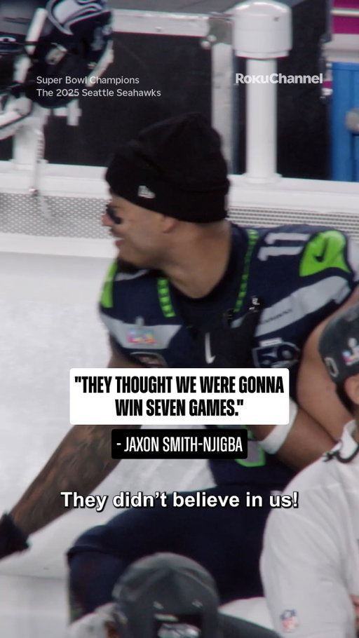 @jaxsnj was ready to prove all the critics wrong. 

Super Bowl Champions: The 2025 @seahawks - now streaming on @therokuchannel