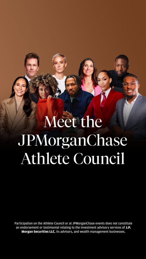 Introducing the JPMorganChase Athlete Council. Shaping what’s next in financial education for athletes. Learn more: jpmorgan.com/athletecouncil