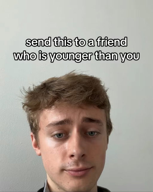 send this to a younger friend to tell them how you really see them
