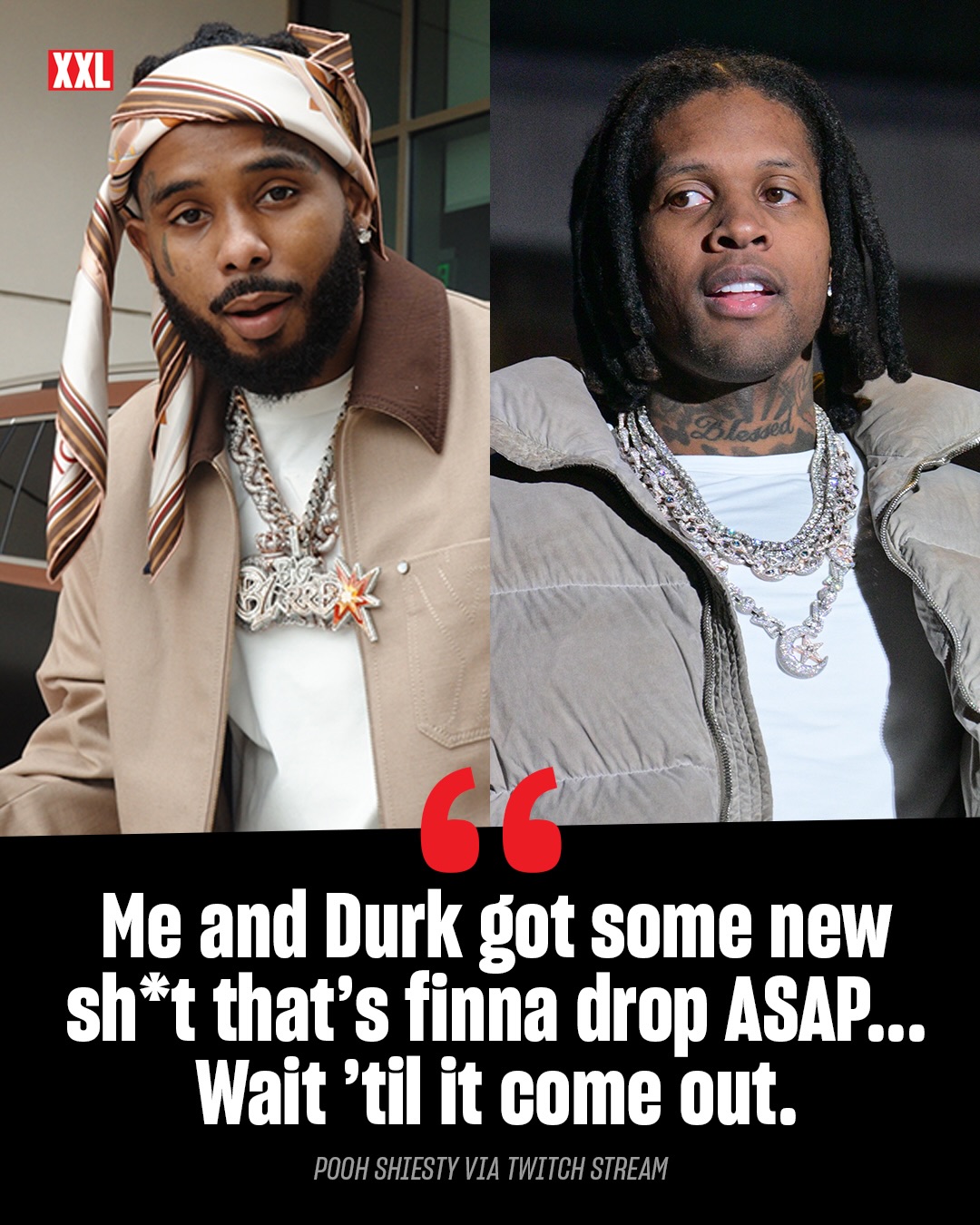 Pooh Shiesty confirms he has a new song with Lil Durk that’s “finna drop ASAP.” 👀 

The Memphis rapper refused to preview the track, saying just knowing the song exists is the snippet. Instead, he encouraged fans to wait for the official release.