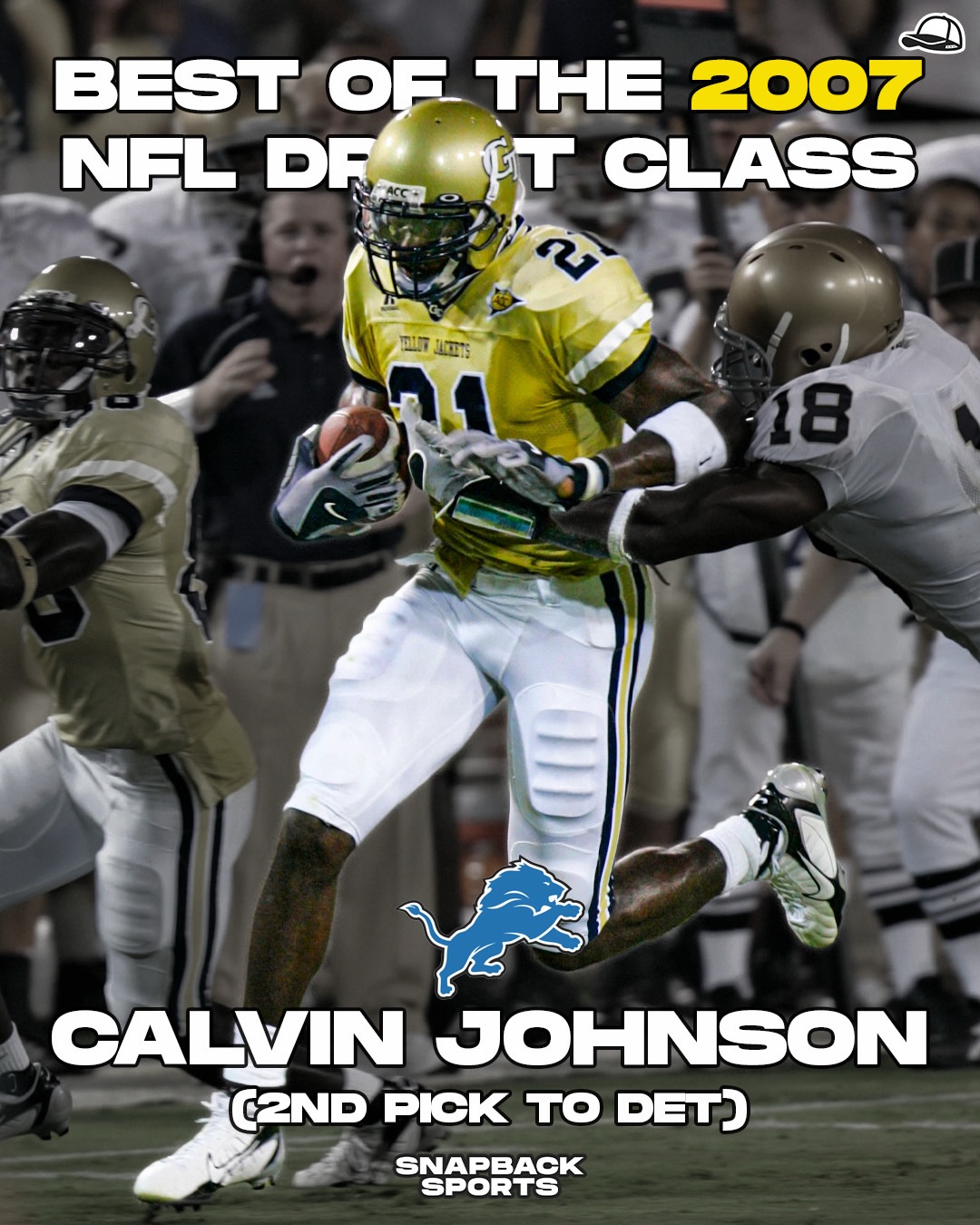 Best of the 2007 NFL Draft Class! 🔥

Calvin Johnson (@georgiatechfb)
2nd pick to DET

Joe Thomas (@badgerfootball)
3rd pick to CLE

Adrian Peterson (@ou_football)
7th pick to MIN

Patrick Willis (@olemissfb)
11th pick to SF

Marshawn Lynch (@cal_football)
12th pick to BUF

Darrelle Revis (@pitt_fb)
14th pick to NYJ

Greg Olsen (@canesfootball)
31st pick to CHI

Eric Weddle (@utahfootball)
2nd round to SD

(Follow @snapbackuniversity_ to see the full series)